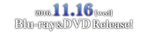 2016.11.16 Blu-ray&DVD Realse